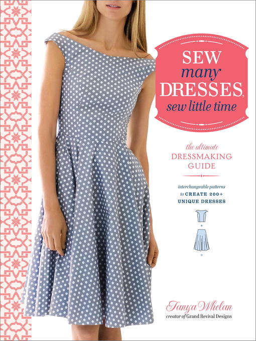 Title details for Sew Many Dresses, Sew Little Time by Tanya Whelan - Available